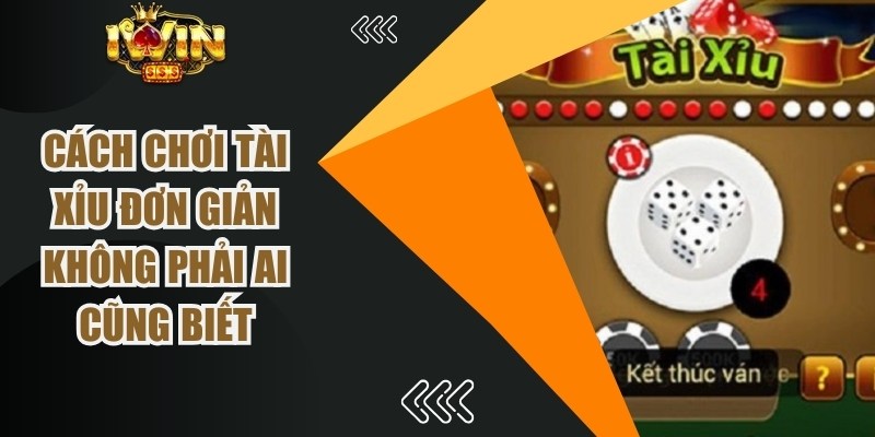 Cách Chơi Tài Xỉu