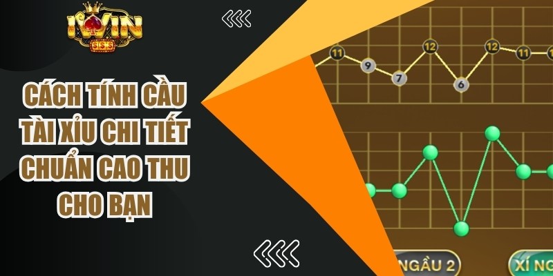 Cách Tính Cầu Tài Xỉu