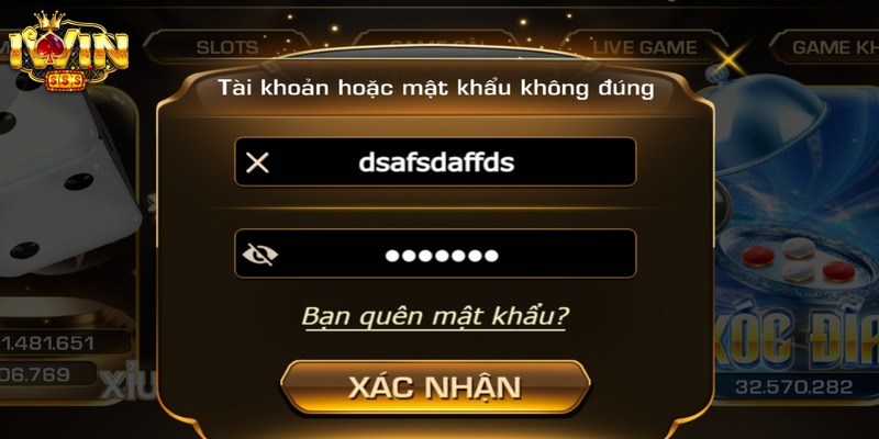 Đăng nhập iWin không thành công là do bạn nhập sai thông tin 