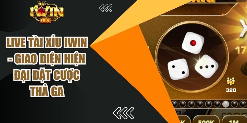 Live Tài Xỉu iWin