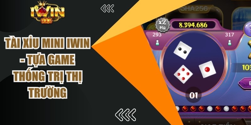Tài Xỉu Mini iWin
