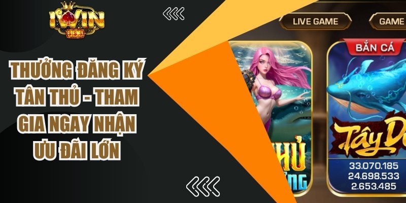Thưởng Đăng Ký Tân Thủ