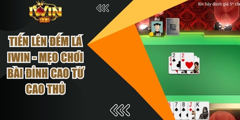Tiến Lên Đếm Lá iWin