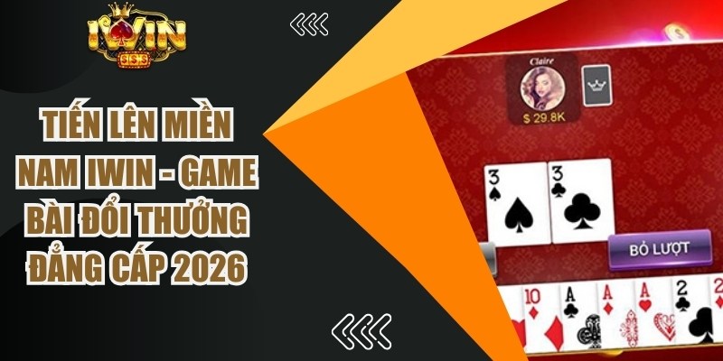 Tiến Lên Miền Nam iWin