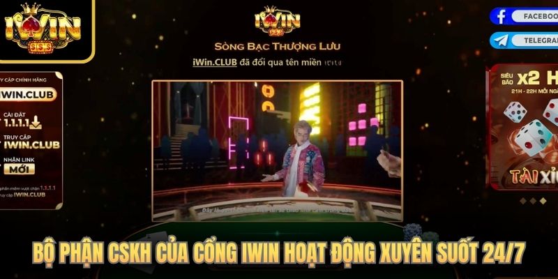 Bộ phận CSKH của cổng iWin hoạt động xuyên suốt 24/7
